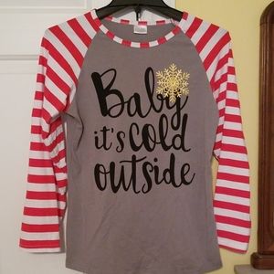 Baby it's cold outside T-shirt